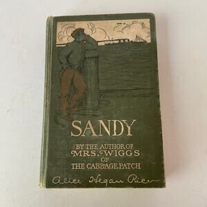 1905 Sandy By Alice Hegan Rice Hard Cover Fair Condition Antique Book Vintage
